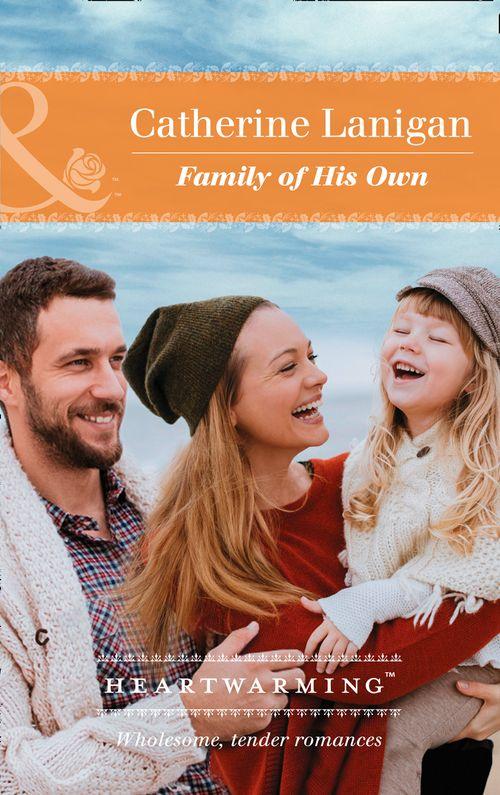 Shores of Indian Lake - Family Of His Own (Mills &amp; Boon Heartwarming) (Shores of Indian Lake, Book 8)