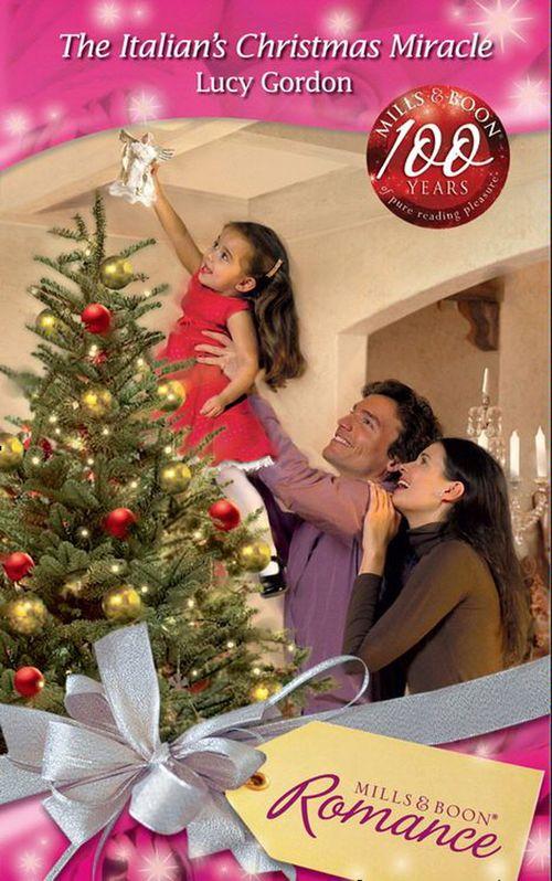 Heart to Heart - The Italian&#39;s Christmas Miracle (Mills &amp; Boon Romance) (Heart to Heart, Book 21): First edition