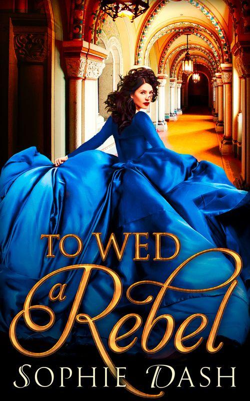 To Wed A Rebel (9781474050012)