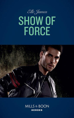 Declan’s Defenders - Show Of Force (Mills &amp; Boon Heroes) (Declan’s Defenders, Book 2)
