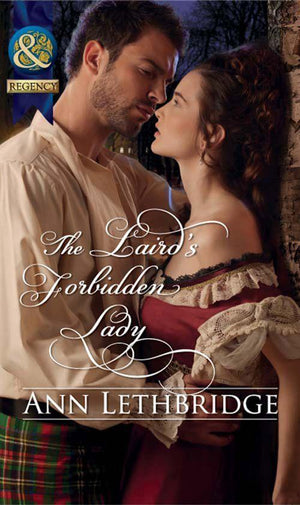 The Laird&#39;s Forbidden Lady (Mills &amp; Boon Historical): First edition