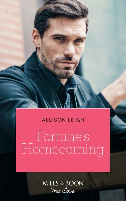 The Fortunes of Texas: The Rulebreakers - Fortune&#39;s Homecoming (Mills &amp; Boon True Love) (The Fortunes of Texas: The Rulebreakers, Book 6)