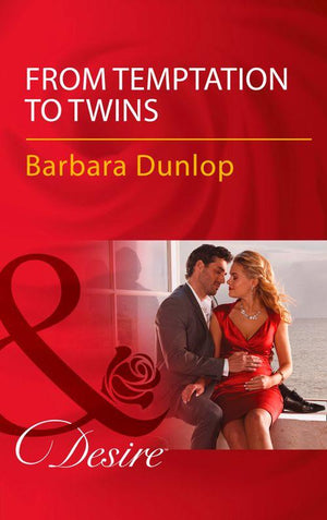 Whiskey Bay Brides - From Temptation To Twins (Mills &amp; Boon Desire) (Whiskey Bay Brides, Book 1)