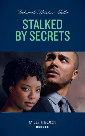 To Serve and Seduce - Stalked By Secrets (Mills &amp; Boon Heroes) (To Serve and Seduce, Book 4)