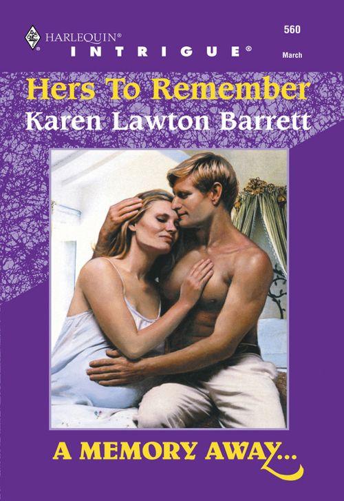 Hers To Remember (Mills &amp; Boon Intrigue): First edition