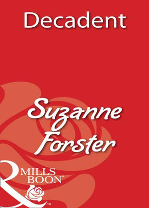 Decadent (Mills &amp; Boon Blaze): First edition