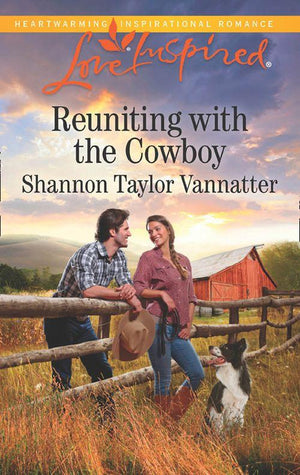 Texas Cowboys - Reuniting With The Cowboy (Mills &amp; Boon Love Inspired) (Texas Cowboys, Book 1)