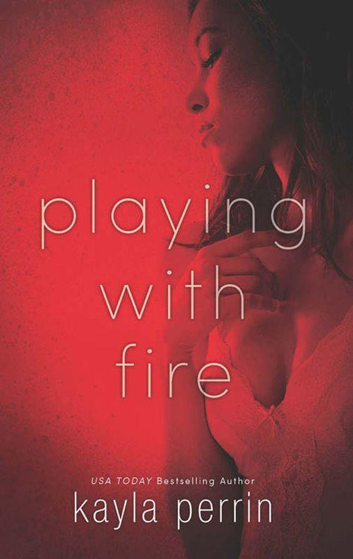 Playing With Fire (Mills &amp; Boon Spice): First edition