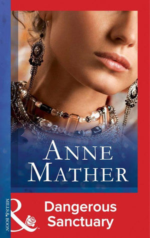 Dangerous Sanctuary (Mills &amp; Boon Modern): First edition