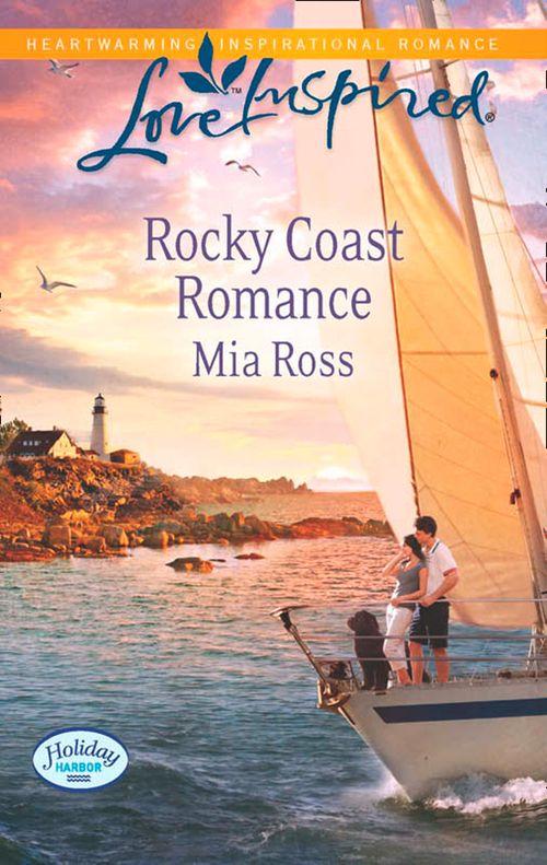 Holiday Harbor - Rocky Coast Romance (Mills &amp; Boon Love Inspired) (Holiday Harbor, Book 1): First edition