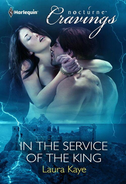 In the Service of the King (Mills &amp; Boon Nocturne Bites): First edition