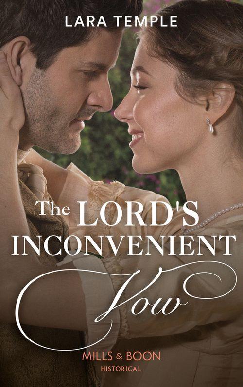 The Sinful Sinclairs - The Lord’s Inconvenient Vow (Mills &amp; Boon Historical) (The Sinful Sinclairs, Book 3)