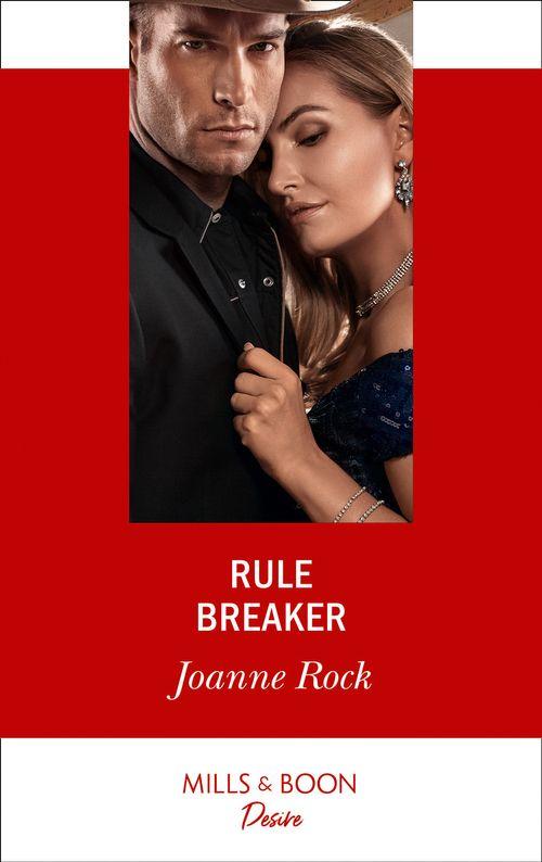 Dynasties: Mesa Falls - Rule Breaker (Mills &amp; Boon Desire) (Dynasties: Mesa Falls, Book 3)