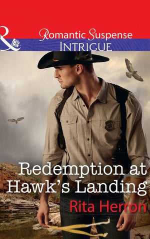 Badge of Justice - Redemption At Hawk&#39;s Landing (Mills &amp; Boon Intrigue) (Badge of Justice, Book 1)