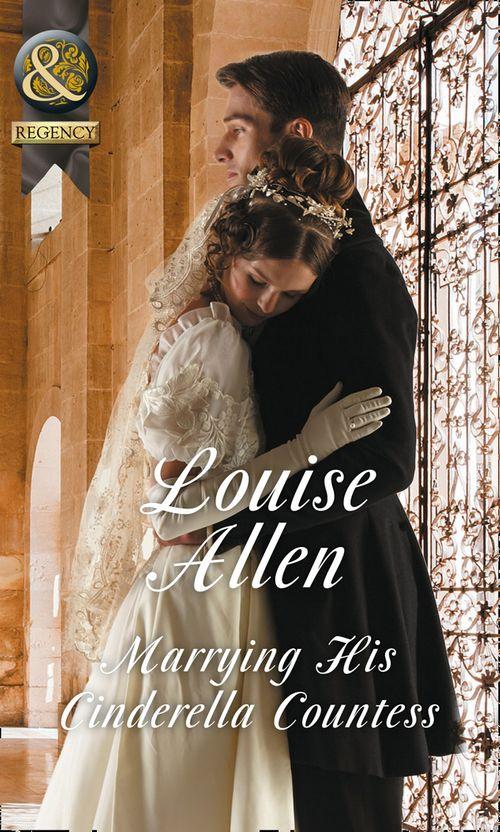 Marrying His Cinderella Countess (Mills &amp; Boon Historical)