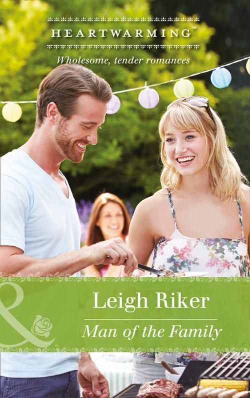 Man Of The Family (Mills &amp; Boon Heartwarming): First edition