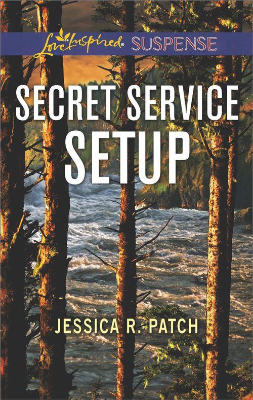The Security Specialists - Secret Service Setup (Mills &amp; Boon Love Inspired Suspense) (The Security Specialists, Book 2)