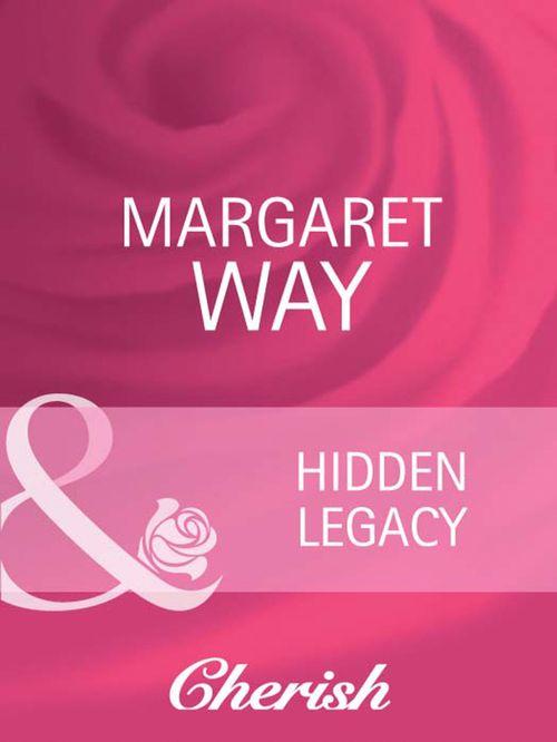 Everlasting Love - Hidden Legacy (Mills &amp; Boon Cherish) (Everlasting Love, Book 5): First edition