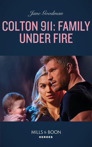 Colton 911 - Colton 911: Family Under Fire (Mills &amp; Boon Heroes) (Colton 911, Book 6)