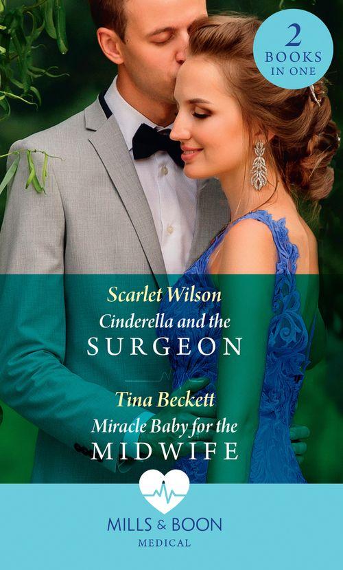 Cinderella And The Surgeon / Miracle Baby For The Midwife: Cinderella and the Surgeon (London Hospital Midwives) / Miracle Baby for the Midwife (London Hospital Midwives) (Mills &amp; Boon Medical)