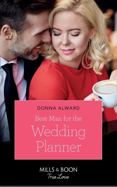 Marrying a Millionaire - Best Man For The Wedding Planner (Mills &amp; Boon True Love) (Marrying a Millionaire, Book 1)