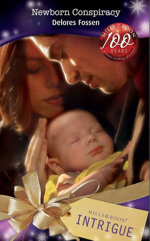 Newborn Conspiracy (Mills &amp; Boon Intrigue): First edition