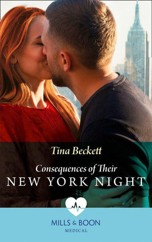 New York Bachelors&#39; Club - Consequences Of Their New York Night (Mills &amp; Boon Medical) (New York Bachelors&#39; Club, Book 1)