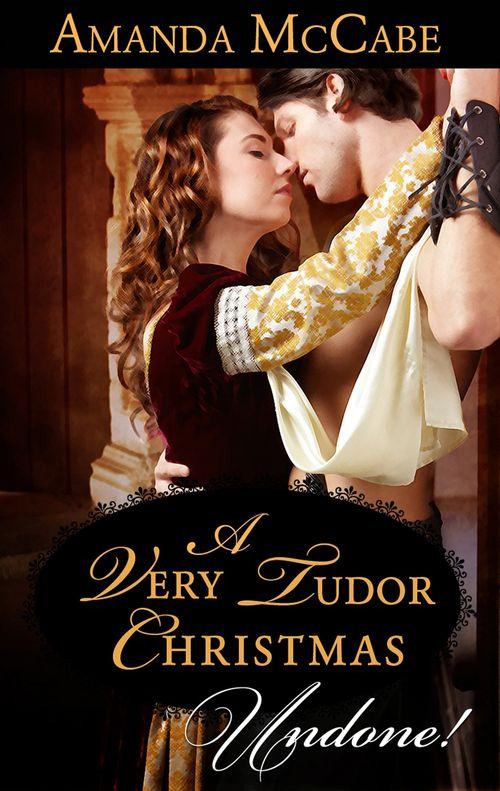 A Very Tudor Christmas (Mills &amp; Boon Historical Undone): First edition