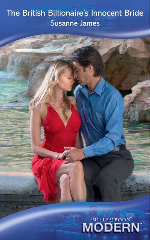 The British Billionaire&#39;s Innocent Bride (Mills &amp; Boon Modern): First edition