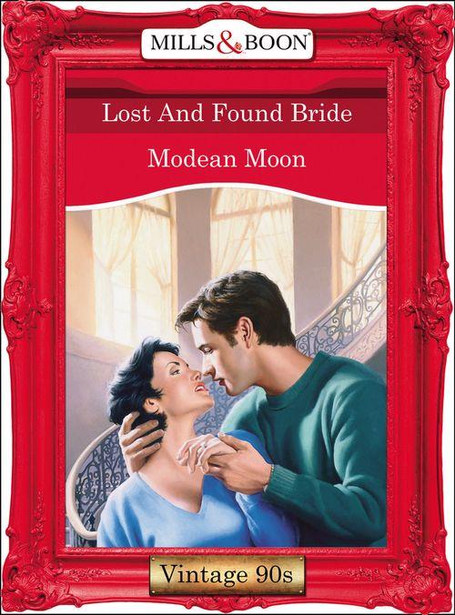 Lost And Found Bride (Mills &amp; Boon Vintage Desire): First edition