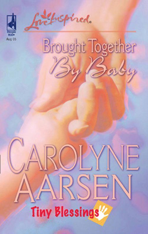Tiny Blessings - Brought Together by Baby (Mills &amp; Boon Love Inspired) (Tiny Blessings, Book 2): First edition