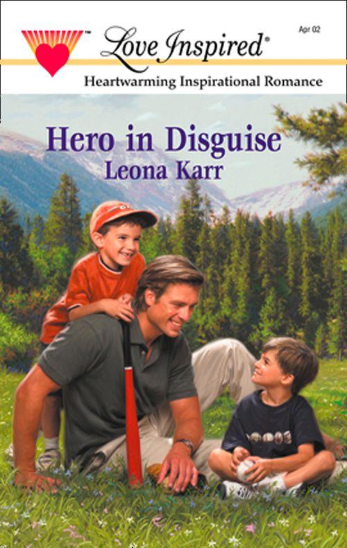 Hero In Disguise (Mills &amp; Boon Love Inspired): First edition