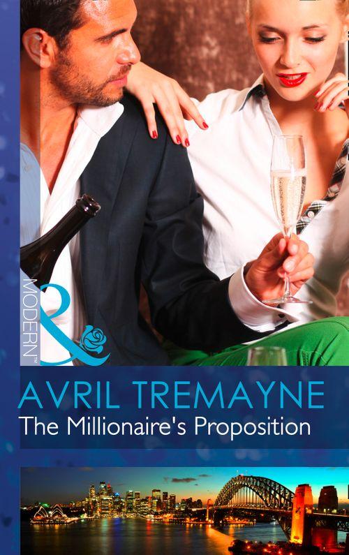 Sydney&#39;s Most Eligible... - The Millionaire&#39;s Proposition (Mills &amp; Boon Modern) (Sydney&#39;s Most Eligible..., Book 2): First edition