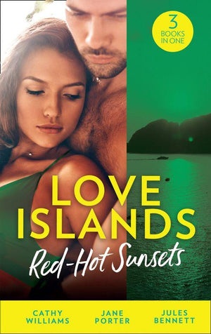 Love Islands - Love Islands: Red-Hot Sunsets: Cipriani&#39;s Innocent Captive / Bought to Carry His Heir / A Royal Amnesia Scandal (Love Islands, Book 3)