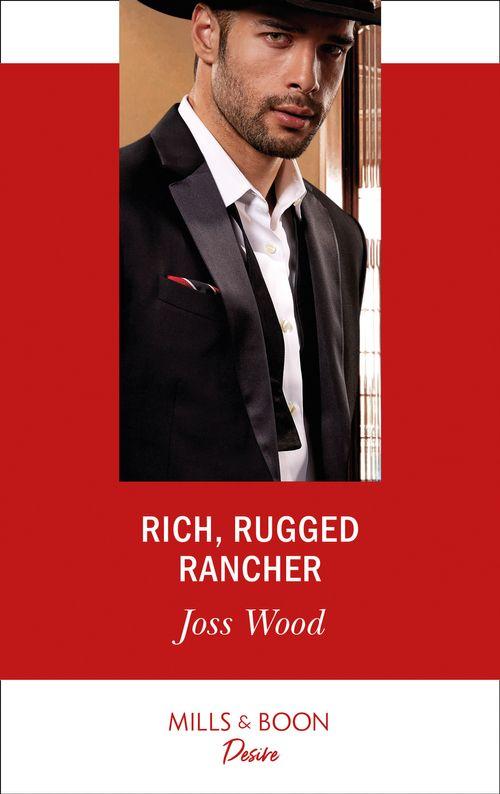 Texas Cattleman’s Club: Inheritance - Rich, Rugged Rancher (Mills &amp; Boon Desire) (Texas Cattleman’s Club: Inheritance, Book 2)