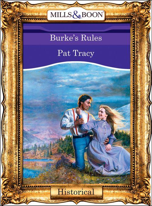 Burke&#39;s Rules (Mills &amp; Boon Vintage 90s Modern): First edition