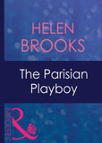 The Parisian Playboy (Mills & Boon Modern): First edition (9781408940150)