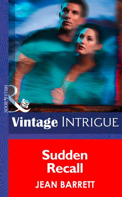 Dead Bolt - Sudden Recall (Mills &amp; Boon Intrigue) (Dead Bolt, Book 3): First edition