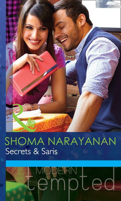 Secrets &amp; Saris (Mills &amp; Boon Modern Tempted): First edition