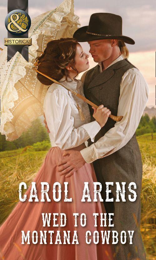 Wed To The Montana Cowboy (Mills & Boon Historical) (The Walker Twins, Book 1): First edition (9781474006026)