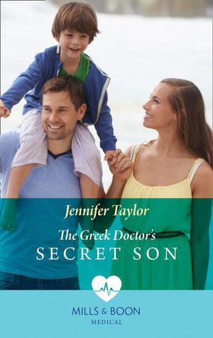 The Greek Doctor&#39;s Secret Son (Mills &amp; Boon Medical)