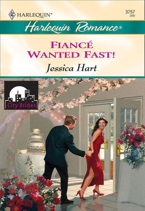Fiance Wanted Fast! (Mills &amp; Boon Cherish): First edition