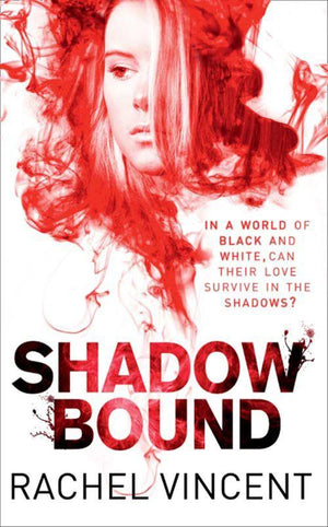 An Unbound Novel - Shadow Bound (An Unbound Novel, Book 2): First edition