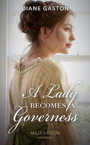 The Governess Swap - A Lady Becomes A Governess (Mills &amp; Boon Historical) (The Governess Swap, Book 1)