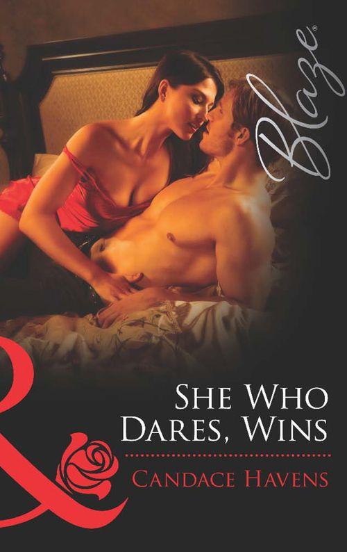 She Who Dares, Wins (Mills &amp; Boon Blaze): First edition