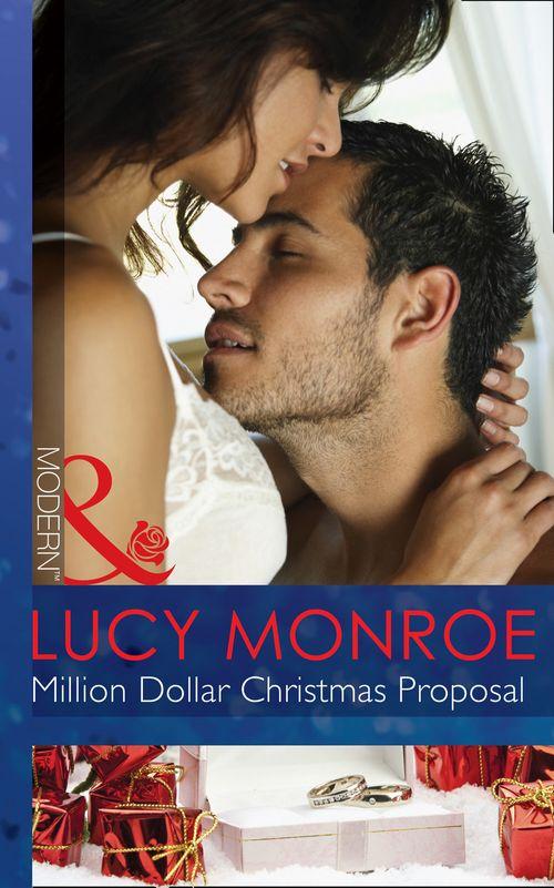 Million Dollar Christmas Proposal (Mills &amp; Boon Modern): First edition