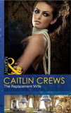 The Replacement Wife (Mills & Boon Modern): First edition (9781408925881)