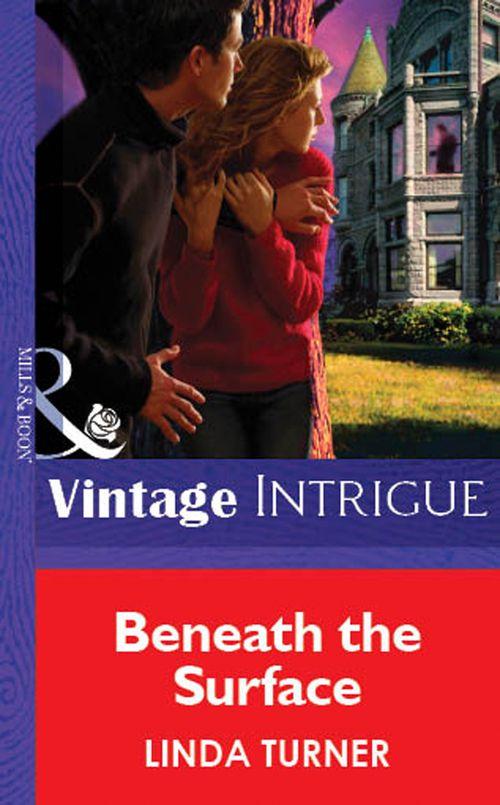 Beneath The Surface (Mills &amp; Boon Vintage Intrigue): First edition