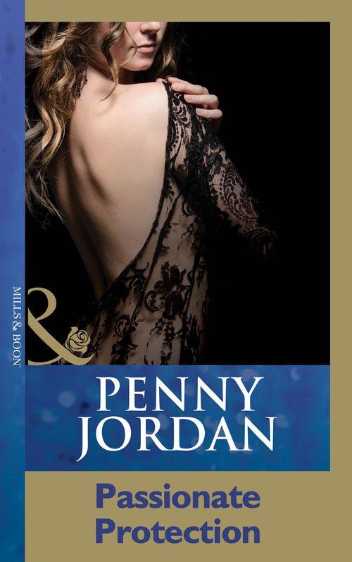 Passionate Protection (Mills &amp; Boon Modern): First edition