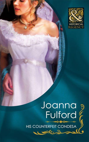 His Counterfeit Condesa (Mills &amp; Boon Historical): First edition